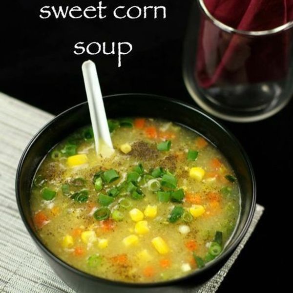 Sweet Corn Soup: Veg