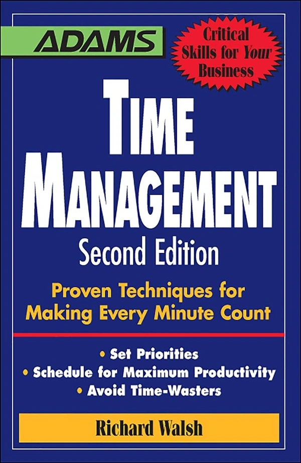 Time Management: Proven Techniques for Making Every Minute Count- Ebook PDF Format