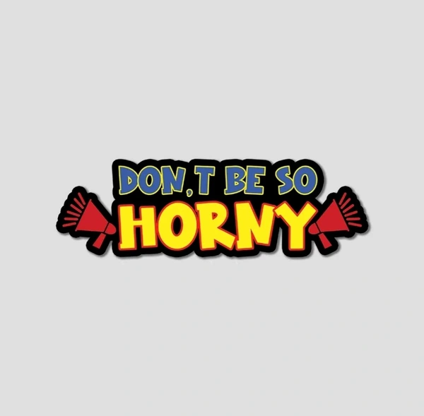 Motofy Sticker (Don't Be So Horny) 