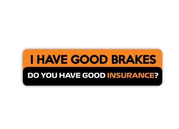 Motofy Sticker (I Have Good Brakes) 