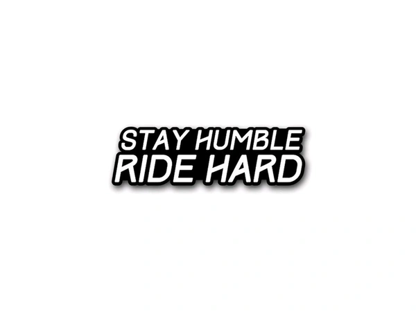 Motofy Sticker (Stay Humble Ride Hard) 