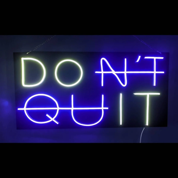 Don't quit  neon sign - white + blue, 2×1 sq. feet