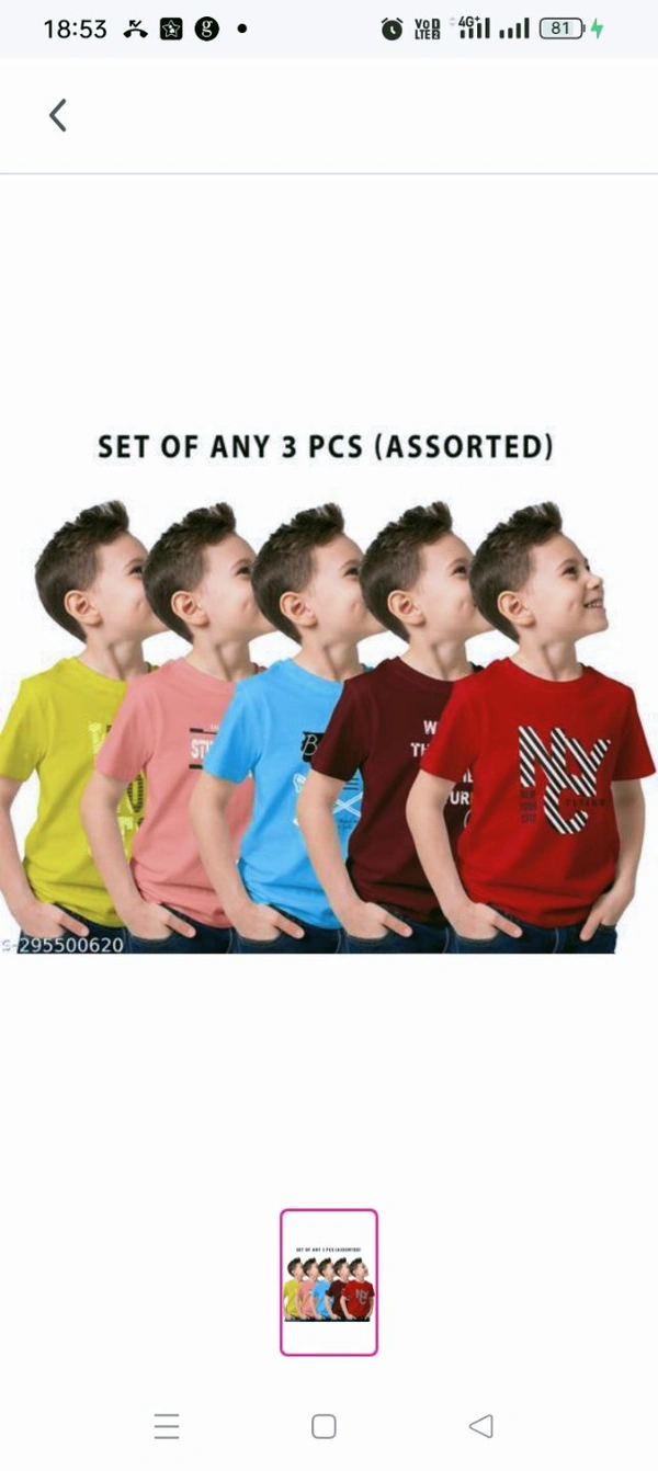  100% cotton Multicolor Round Neck Half Sleeve Kids Tshirt ( Pack of 3 Pc )Fabric: PolycottonSleeve Length: Short SleevesPattern: PrintedNet Quantity (N): Pack of 3Sizes: 0-6 Months, 6-12 Months, 1-2 Years, 2-3 Years, 3-4 Years, 4-5 Years, 5-6 Years, 6-7 Years, 7-8 Years, 8-9 Years, 9-10 Years, 10-11 Years