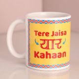 Tere Jaisa Yaar Kahaan Mug