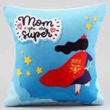 Mom You Are Superhero Printed Cushion