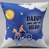 My Dad My Hero Printed Cushion
