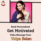 Personalised Motivated Video Message From Vidya Balan