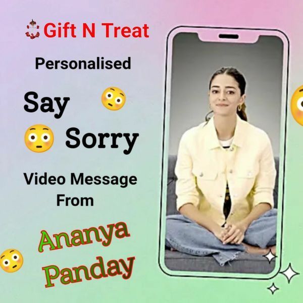 Personalised Say Sorry Video Message From Ananya Panday