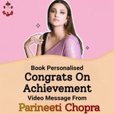 Personalised Achievement Video Message From Parineeti Chopra