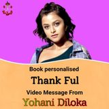 Personalised Thank Ful Video Message From Yohani Diloka - 