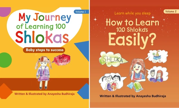 COMBO SET English Medium (Volume 1 & 2) My Journey of Learning 100 Shlokas (Vol 1), How to Learn 100 Shlokas Easily? (Vol 2); Writer and Illustrator: ANAYESHA BUDHIRAJA; Age : 6 Years (INDIA BOOK RECORD HOLDER) ; Student – Sat Paul Mittal School, Ludhiana (Vinod Publications) - Anayesha Budhiraja, 978-9-39550-575-8, 978-9-39550-597-0