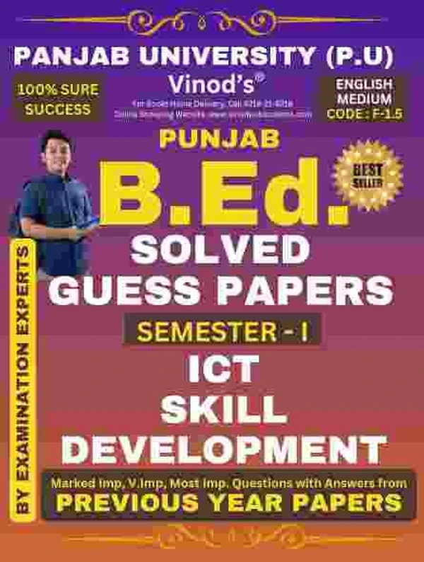 Vinod 1.6 PUNJAB B.Ed. (P.U) 5 Solved GUESS PAPERS (Sem 1) English Medium - ALL COMPULSORY SUBJECTS (Panjab University, Chd) Include Imp. Ques with Answers from Previous Year Papers - 100% Success - VINOD PUBLICATIONS - https://rb.gy/d1mi3, Examination Experts