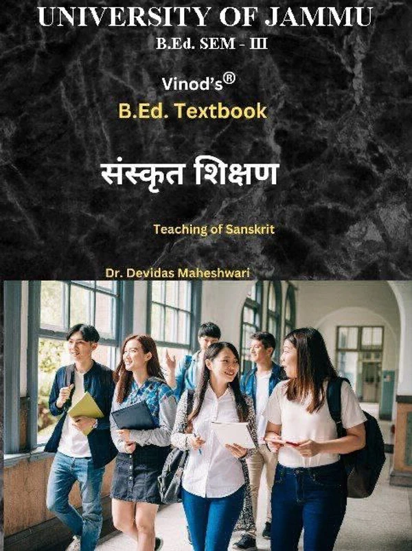 Vinod 302 (H) H. Teaching of Sanskrit B.Ed. Sem III (Jammu University) - Dr. Devidas Maheshwari