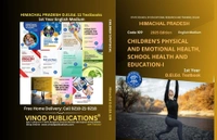 Vinod Publications 109 Children’s Physical and Emotional Health, School Health, and Education (Code 109) Himachal D.El.Ed. 1st Year (English Medium) Vinod Publications - Vinod Professional Team