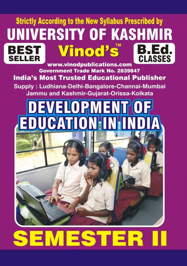 Vinod 201 (E) Development of Education In India (English Medium) SEM - II Book B.Ed. Textbook ; KASHMIR UNIVERSITY ; Vinod Publications ; CALL 9218219218