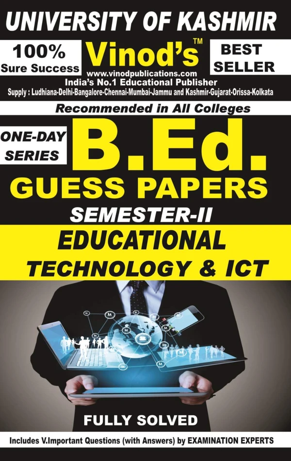 Vinod 203 (E) GP- Educational Technology and ICT (E) - KU Guess Paper (E) BEd SEM-II (English Medium)  ; VINOD PUBLICATIONS ; CALL 9218219218