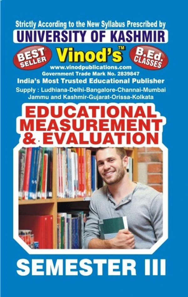 Vinod 301 (E) Educational Measurement & Evaluation (English Medium) SEM -III B.Ed. Textbook ; KASHMIR UNIVERSITY ; Vinod Publications ; CALL 9218219218