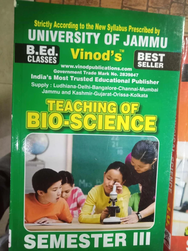 Vinod 302 (E) E. Teaching of Bio-Science (English Medium) Semester - 3 B.Ed. Jammu University Vinod Publications Book ; CALL 9218-21-9218