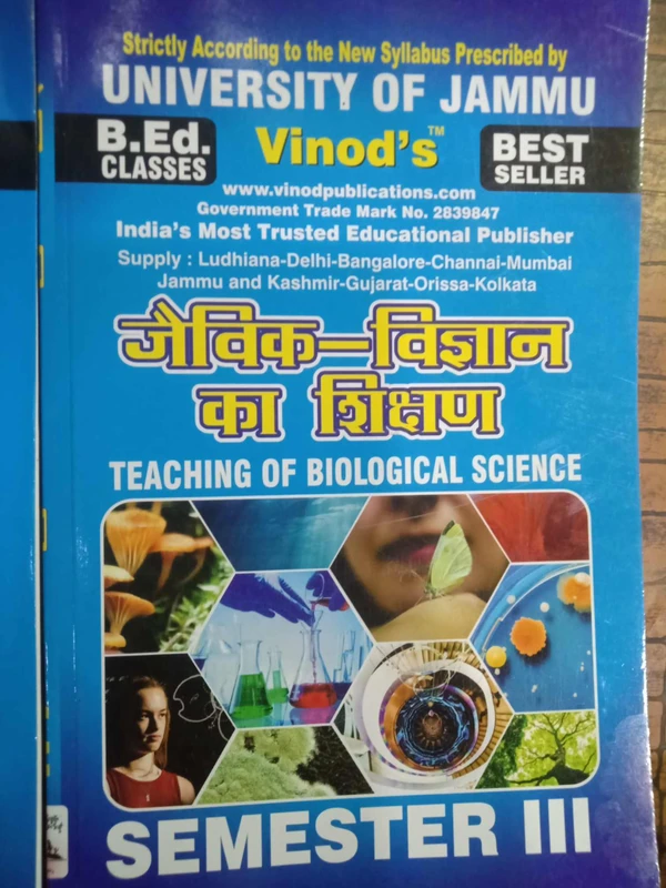 Vinod 302 (H) E. Teaching of Biological Science (Hindi Medium) Semester - 3  B.Ed. Jammu University Vinod Publications ; CALL 9218-21-9218