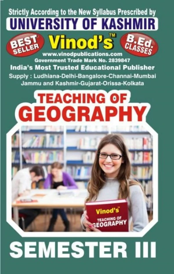 Vinod 303 (E) 3. Teaching of Geography (English Medium) SEM - III B.Ed. Textbook ; KASHMIR UNIVERSITY ; Vinod Publications ; CALL 9218219218