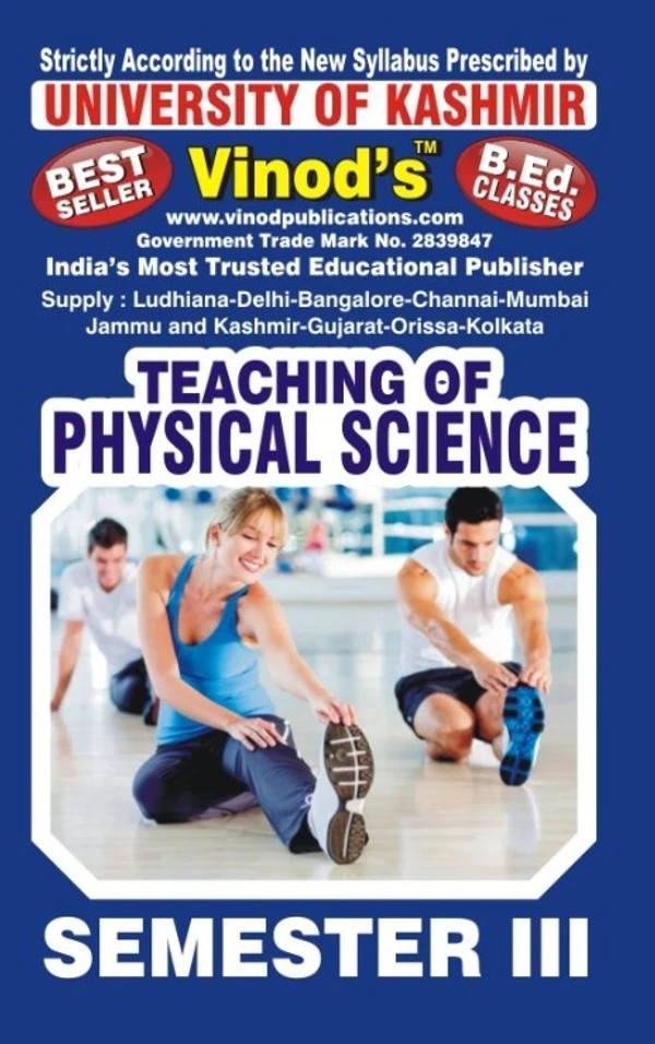 Vinod 303 (E) 5. Teaching of Physical Science (English Medium) SEM-III B.Ed. Textbook ; KASHMIR UNIVERSITY ; Vinod Publications ; CALL 9218219218