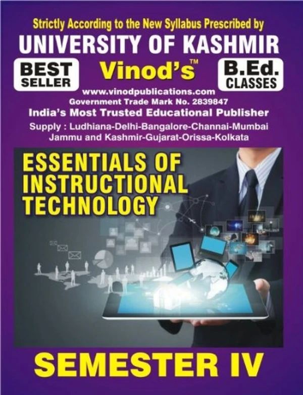 Vinod 403 (E) 3. Essentials of Instructional Technology (English Medium) SEM - IV B.Ed. Textbook ; KASHMIR UNIVERSITY ; Vinod Publications ; CALL 9218219218