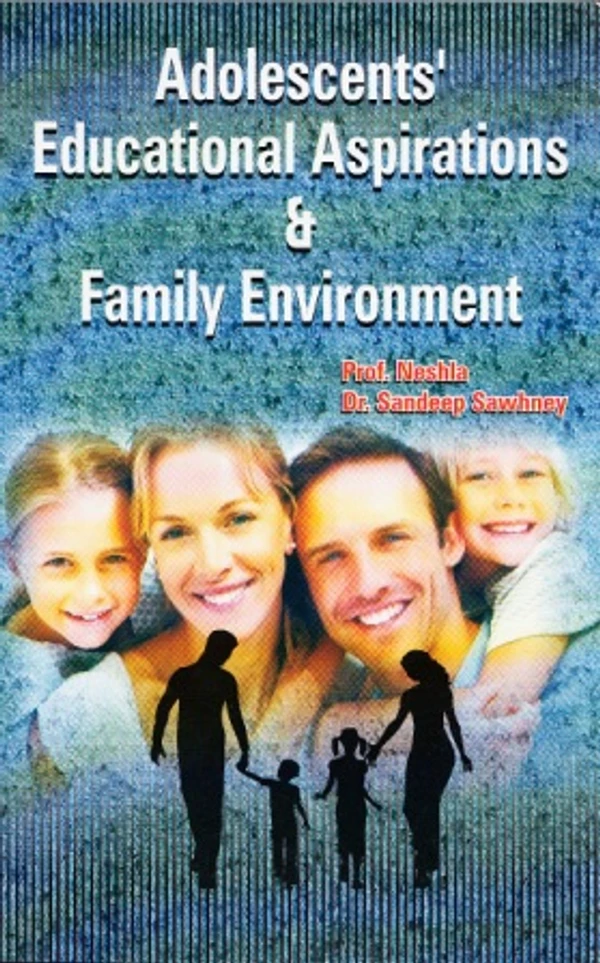 Vinod Adolescents' Educational Aspirations and Family Environment Book