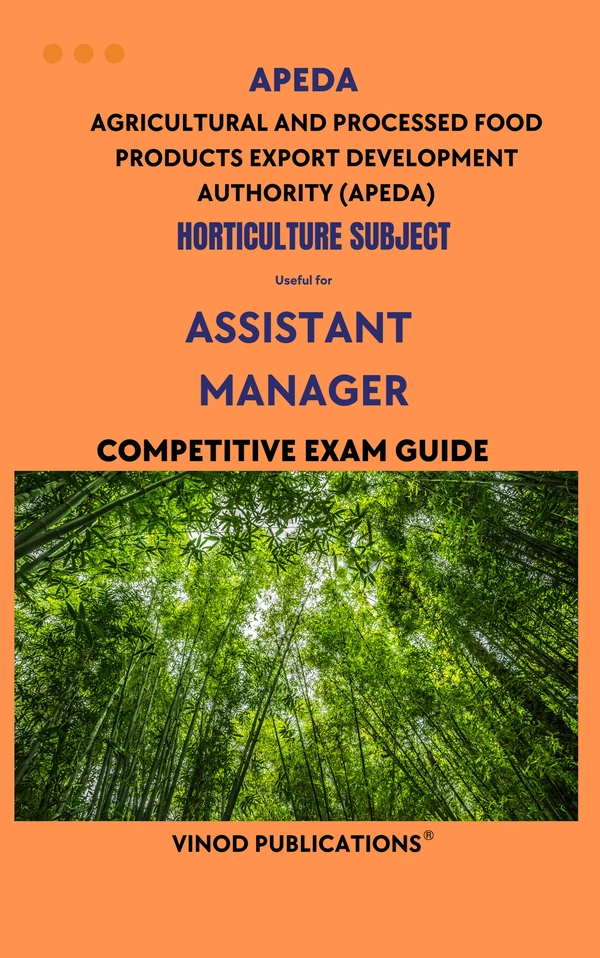 Vinod APEDA - HORTICULTURE SUBJECT - Assistant  Manager (Agricultural and Processed Food Products Export Development Authority (APEDA) HORT(1) Exam Guide - VINOD PUBLICATIONS