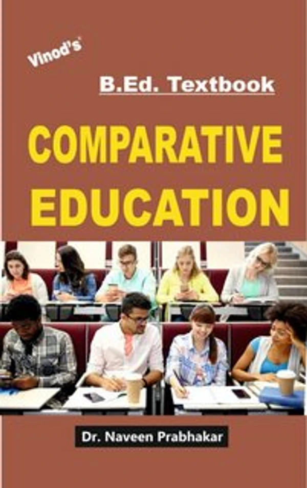 Vinod B.Ed. Book (E) Comparative Education - Dr. Naveen Prabhakar