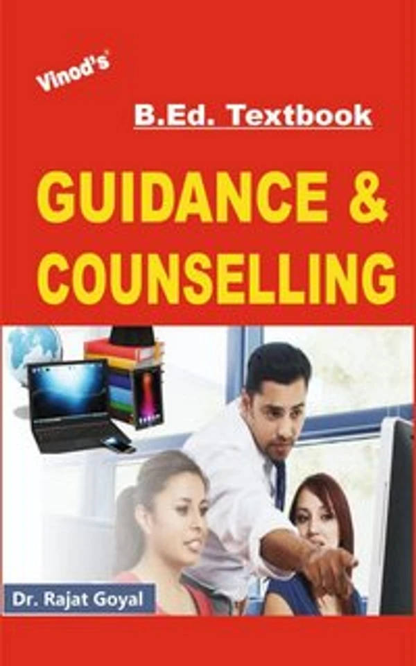 Vinod B.Ed. Book (E) Guidance and Counselling - Dr. Rajat Goyal