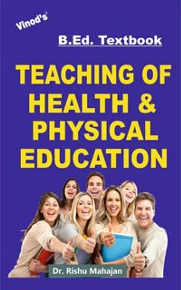 Vinod B.Ed. Book (E) Teaching of Health and Physical Education - Dr. Rishu Mahajan