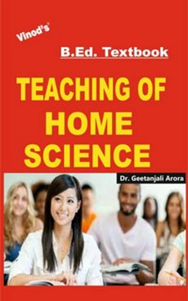 Vinod B.Ed. Book (E) Teaching of Home Science - Dr. Geetanjali Arora