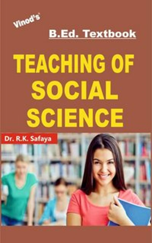 Vinod B.Ed. Book (E) Teaching of Social Science - Dr. R.K. Safaya