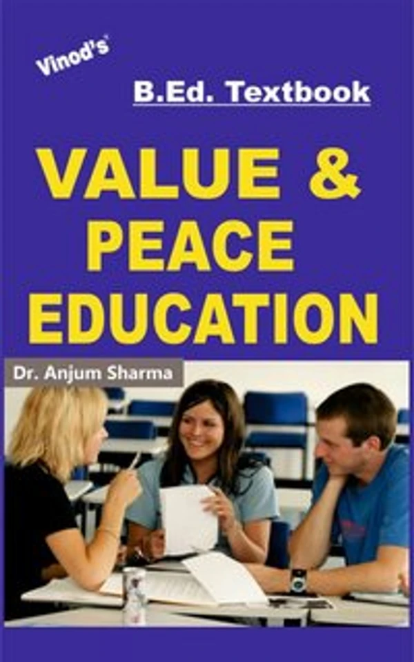 Vinod B.Ed. Book (E) Value and Peace Education - Dr. Anjum Sharma