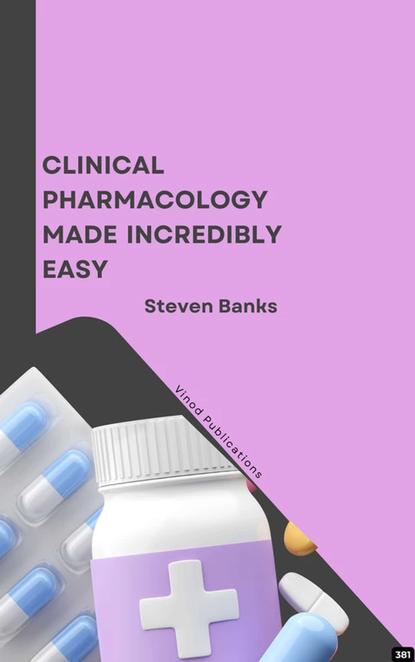 Vinod Publications CLINICAL PHARMACOLOGY MADE INCREDIBLY EASY (C381) BOOK by Steven Banks - Steven Banks