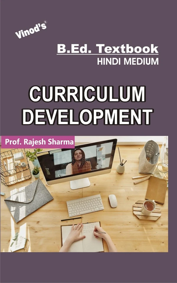 Vinod Curriculum Develompent (HINDI MEDIUM) B.Ed. Textbook - VINOD PUBLICATIONS (9218219218) - Prof. Rajesh Sharma