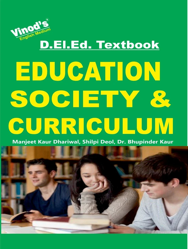 Vinod D.El.Ed. Book (E)  Education, Society, Curriculum and Learners