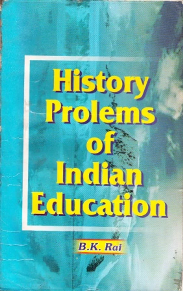 Vinod History Prolems of Indian Education Book