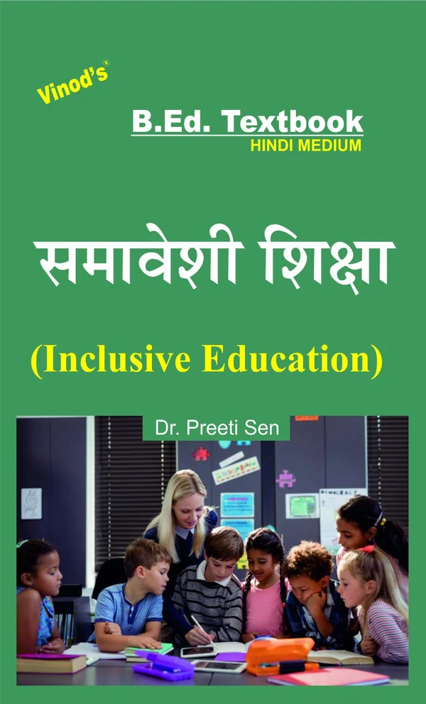 Vinod Inclusive Education (HINDI MEDIUM) B.Ed. Textbook - VINOD PUBLICATIONS (9218219218) - Dr. Preeti Sen