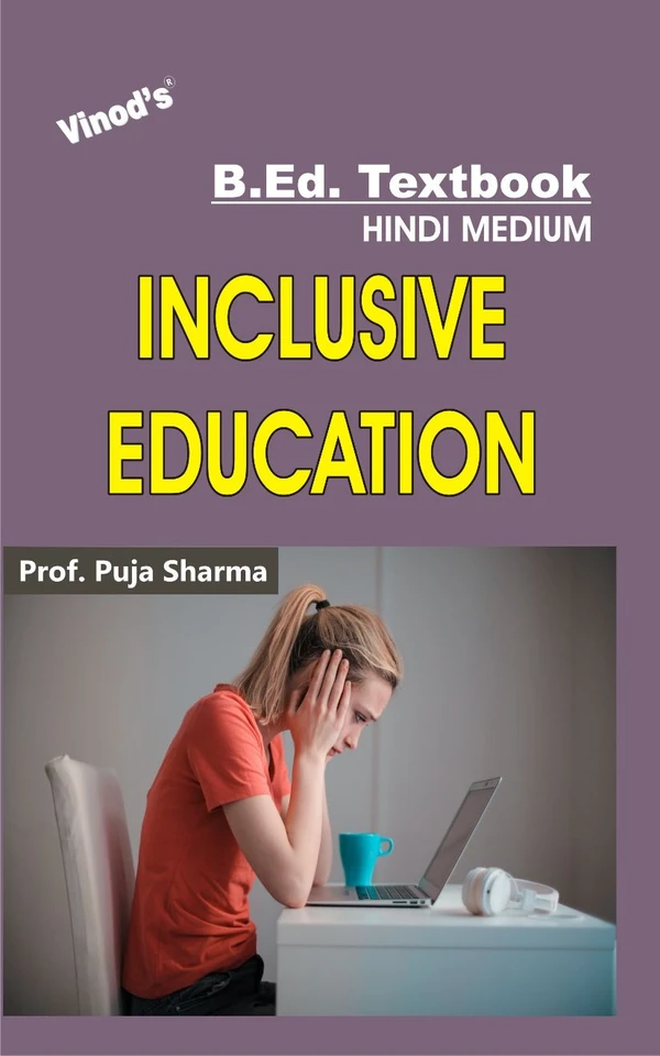 Vinod Inclusive Education (HINDI MEDIUM) B.Ed. Textbook - VINOD PUBLICATIONS (9218219218) - Prof. Puja Sharma