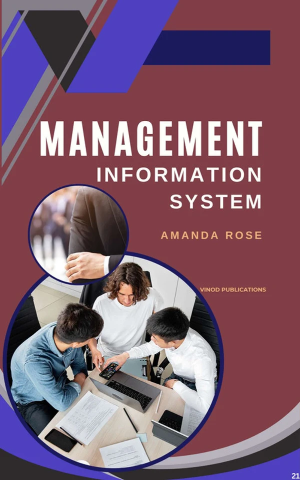 Vinod Publications MANAGEMENT INFORMATION SYSTEM (C21) - Amanda Rose