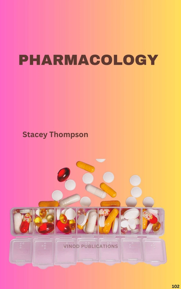 Vinod Publications PHARMACOLOGY (C102) BOOK by Stacey Thompson - Stacey Thompson