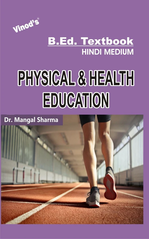 Vinod Physical & Health Education (HINDI MEDIUM) B.Ed. Textbook - VINOD PUBLICATIONS (9218219218) - Dr. Mangal Sharma