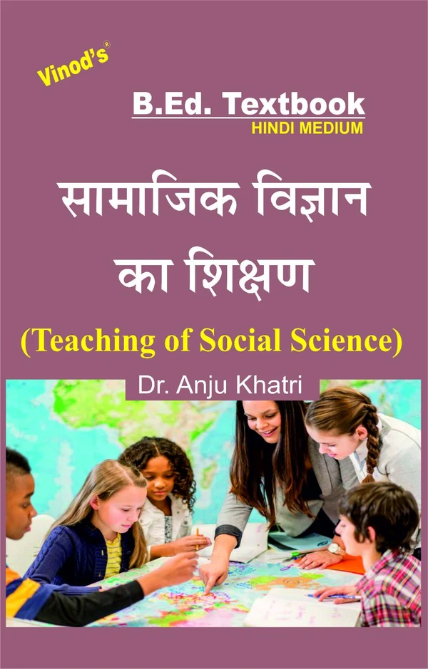 Vinod Teaching of Social Science (HINDI MEDIUM) B.Ed. Textbook - VINOD PUBLICATIONS (9218219218) - Dr. Anju Khatri