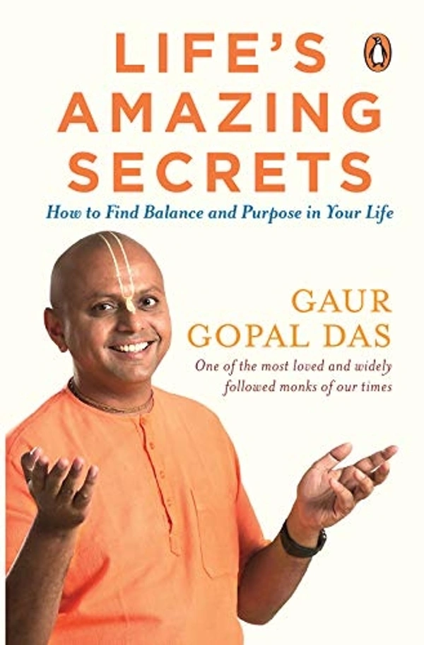 Life's Amazing Secrets: How to Find Balance and Purpose in Your Life by Gaur Gopal Das - Paperback, Item Pages :  232 pages