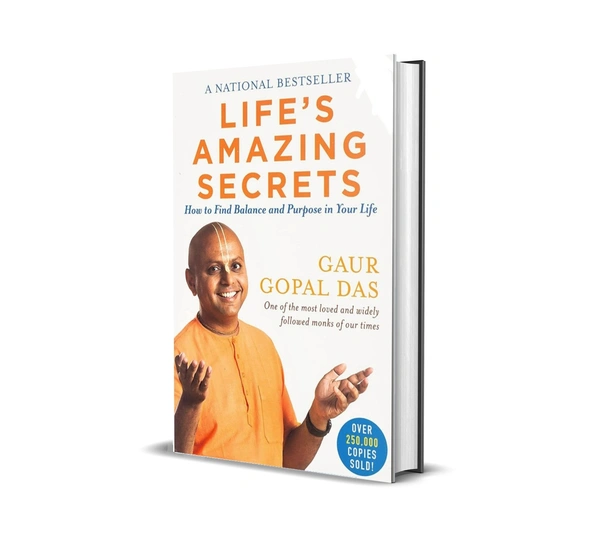 Life's Amazing Secrets: How to Find Balance and Purpose in Your Life by Gaur Gopal Das - Paperback, Item Pages :  232 pages