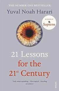 21 Lessons for the 21st Century by Prof Yuval Noah Harari - Hardcover, Pages: 400