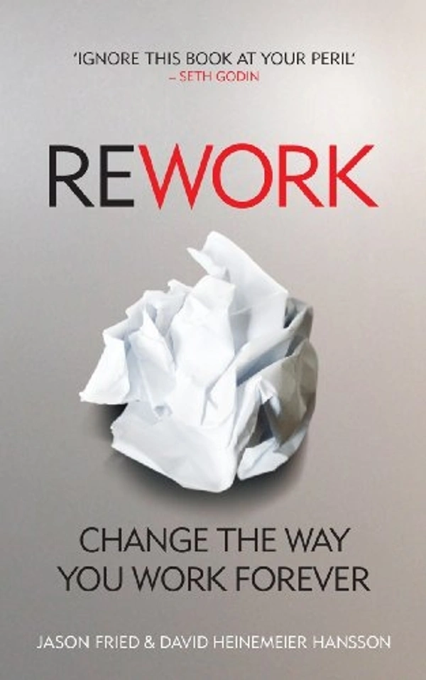 ReWork: Change the Way You Work Forever by JASON FRIED   - Paperback, 13.5 x 2.1 x 21.6 cm