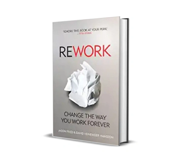 ReWork: Change the Way You Work Forever by JASON FRIED   - Paperback, 13.5 x 2.1 x 21.6 cm