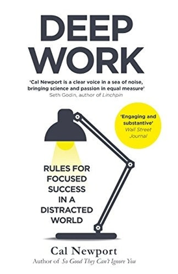 DEEP WORK: RULES FOR FOCUSED SUCCESS IN A DISTRACTED WORLD by Cal Newport - Paperback, 20.3 x 25.4 x 4.7 cm